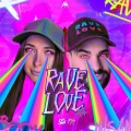 Sickmode、Mish - RAVE LOVE