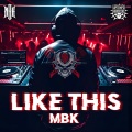 MBK - Like This
