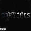 Dee Plugg、Kay100 - Trenches (Explicit)