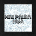 Jango、Mubeen - Mai Paida Hua (Explicit)
