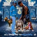 All Dogs Go To Heaven (feat. Blueface)(Explicit)