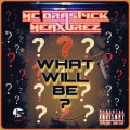 MC Drastyck Meaxurez、Sileb Beats - What Will Be? (feat. Sileb Beats)(Explicit)