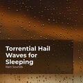 Natural Rain Sounds for Sleeping、Rain Storm Sample Library、Rain Sounds - Nighlong Cloudburst