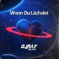 DJ Ray - WENN DU LÄCHELST (MILANO)