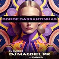 DJ Magdiel PR、Dj Guedes、MC Panico - Bonde Das Santinhas (Explicit)
