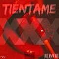 EME - Tientame (Explicit)