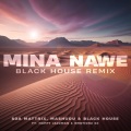 Mina Nawe (Black House Remix)