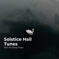 Solstice Hail Tunes