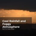 Rain for Deep Sleep、Ambient Rain、Gentle Rain Makers - Subdued Rain at Night