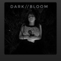 Dark、Bloom - THINKING ABOUT YOU