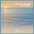 Sonidos Del Mar - Sonidos del Mar: Relajación