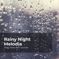 Rainy Night Melodia