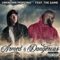 Unknown Persona、The Game - Armed & Dangerous (feat. The Game)(Explicit)