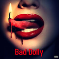 Bad Dolly (Explicit)