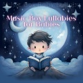 Music Box Baby Lullaby、Box the Music、Relaxing Music Box For Babies - Pregnant Woman