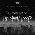 Too Many Losses (Explicit)