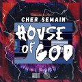 Cher Semain - House of god (Edit)