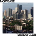 Tuesday Club - Mortgage
