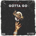 Gotta Go (Explicit)