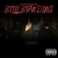Southsidemalik - Still Standing (Explicit)