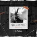 Laka - NES CHAYKHA (Explicit)
