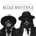 Bluez Brothaz (The Introduction)(Explicit)