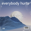 Everybody Hurts (Demo)