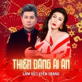 Lâm Vũ、Uyên Trang、Lam Phương - Thiên Đàng Ái Ân