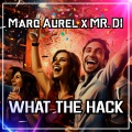 Marq Aurel、Mr. Di - What The Hack (Party Bounce Mix)