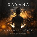 Dayana、Manoj Radhakrishna - A Relaxed State (feat. MANOJ RADHAKRISHNA)