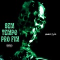 Sem Tempo pro Fim (Explicit)