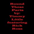 Round These Parts (feat. Rick Ross)(Explicit)