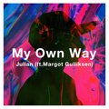 Margot、Julian - My Own Way (feat. Margot)