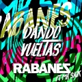 los rabanes、Mr. Saik、Carlitos Mix - Dando Vueltas