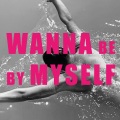 Agostino - wanna be by myself