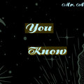 Mr. A - You Know