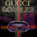 Gucci Goggles (feat. Mak Sauce)(Explicit)