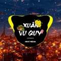 Xuân Vu Quy (B2 Vinahouse)