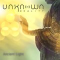 Unknown Reality - Ancient Light