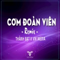 Thành Đạt - Cơm Đoàn Viên (Remix)