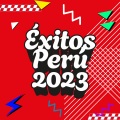 Éxitos Perú 2023 (Explicit)