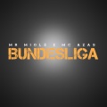 Mr Miolé、Mc Azas - Bundesliga