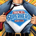 You're My Superhero