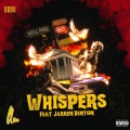 Whispers (feat. Jarren Benton)(Explicit)