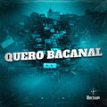 DJ BM PROD、Loba Chastin、MC K-TRINA、Mc Lê、MC Felipiin 011 - QUERO BACANAL (Explicit)