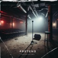 Pretend (feat. Nessly) (Explicit)