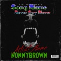 Nonny brown、Attom - Never Say Never (feat. Attom & Joan)