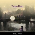 DJ Paul Park ID - Tecno Uonz (Remix)