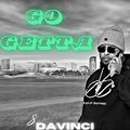 S DAVINCI - GO GETTA (Explicit)