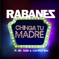 los rabanes、Carlitos Mix、Mr. Saik - Chinga Tu Madre